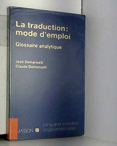 La traduction : mode d'emploi Glossaire analytique 9782225848124