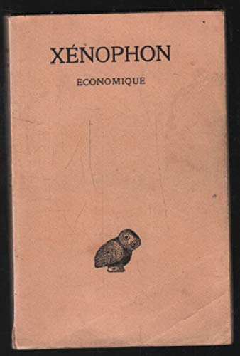 Economique. Texte établi et traduit par Pierre Chantraine. 1949. Broché. 119 pages. Rousseurs. (Grec ancien)