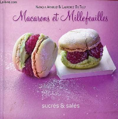 Macarons et Millefeuilles, sucrés & salés 9782298050714