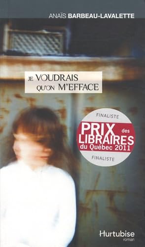 Je voudrais qu'on m'efface 9782896472055