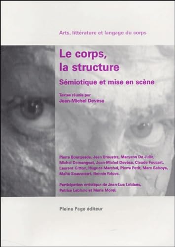 Le corps, la structure : Sémiotique et mise en scène 9782913406063