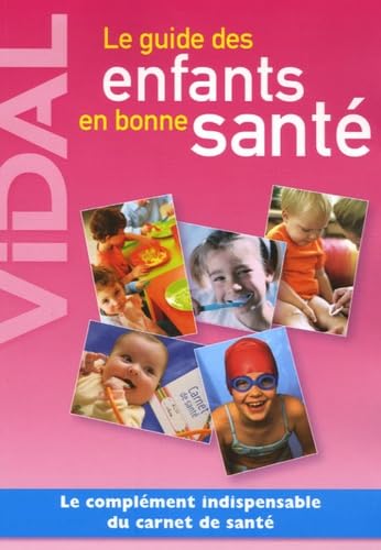Le guide des enfants en bonne santé 9782850911507