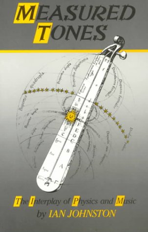 Measured Tones, The Interplay of Physics and Music 9780852742365