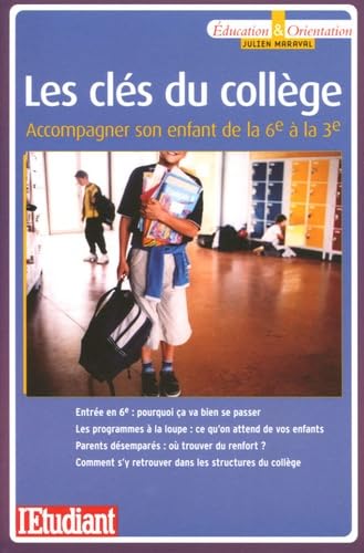 Les clés du collège - Accompagner son enfant de la 6ème à la 3ème 9782846245661