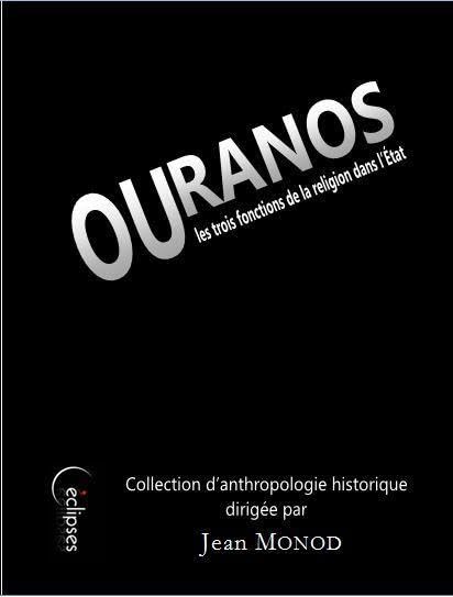 Ouranos ou les trois fonctions de la religion dans l'État 9782919539086