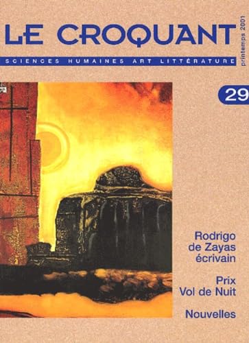 Le Croquant N° 29 Printemps 2001 : Rodrigo De Zayas Ecrivain. Prix Vol De Nuit. Nouvelles 9782845620353