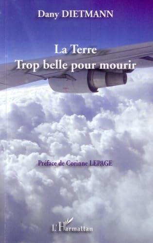 La Terre Trop belle pour mourir 9782296016620