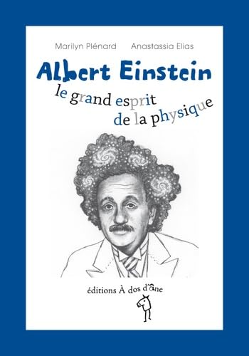 Albert Einstein, le grand esprit de la physique 9782919372232