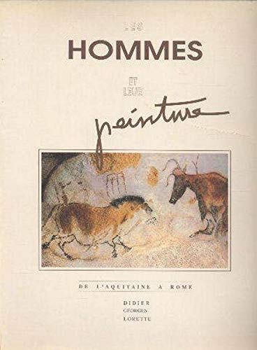 Histoires des hommes et de la peinture en europe. tome i : les éveils, des origines à rome. 9782906298040