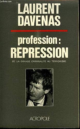 Profession : repression 9782735700929