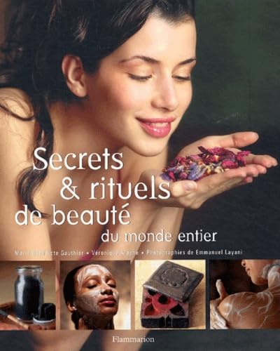 Secrets et rituels de beauté du monde entier 9782082011730
