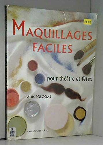 Maquillages faciles: Pour théâtre et fêtes 9782249279317