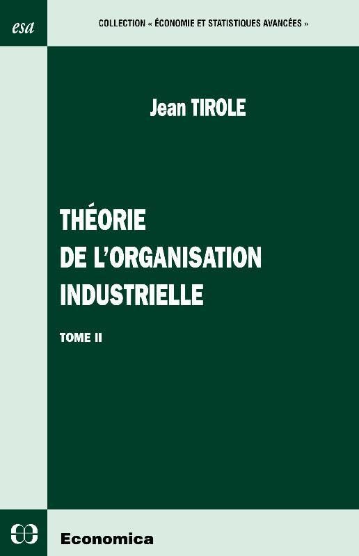 Théorie de l'organisation industrielle tome 2 9782717822182