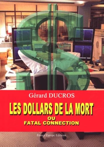 Les dollars de la mort ou Fatal connection 9782848250342