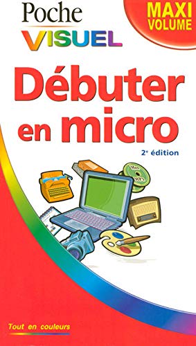 POC VIS DEBUTER EN MICRO 2ED 9782844278548