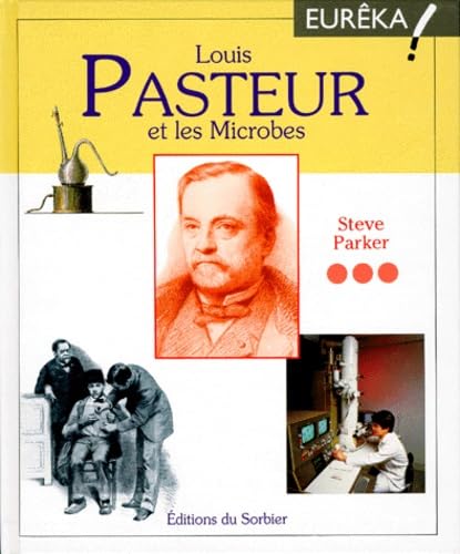 Louis Pasteur et les microbes 9782732033310