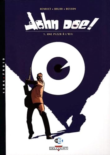 John Doe, tome 1 : Une pizza à l'oeil 9782840555070