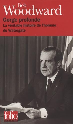 Gorge profonde: La véritable histoire de l'homme du Watergate 9782070341818
