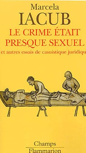 Le crime était presque sexuel et autres essais de casuistique juridique 9782080800558