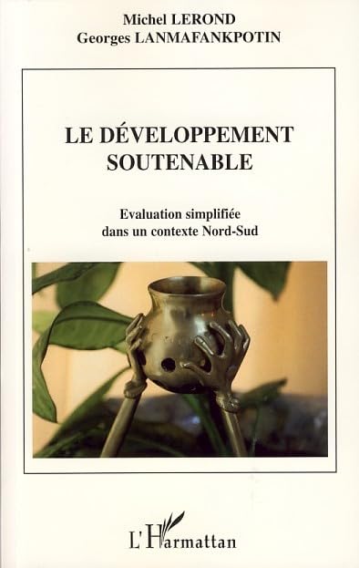 Le développement soutenable : Evaluation simplifiée dans un contexte Nord-Sud 9782296046290