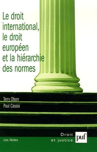 Le droit international, le droit européen et la hiérarchie des normes 9782130554943