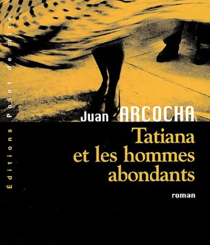 Tatiana et les hommes abondants 9782914090124