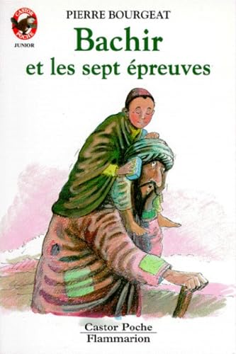 Bachir et les sept epreuves: - CONTES ET FABLES, JUNIOR DES 7/8 ANS 9782081617926