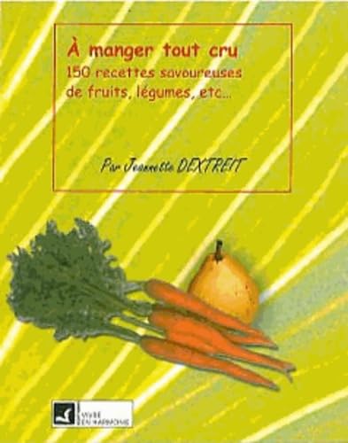 A manger tout cru 9782715500785