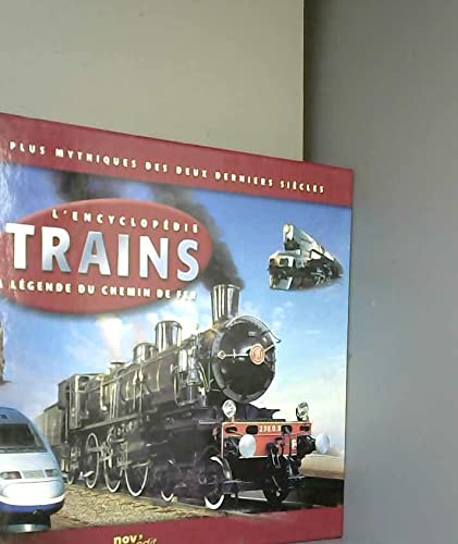 L ENCYCLOPEDIE TRAINS LA LEGENDE DU CHEMIN DE FER 3587320032012