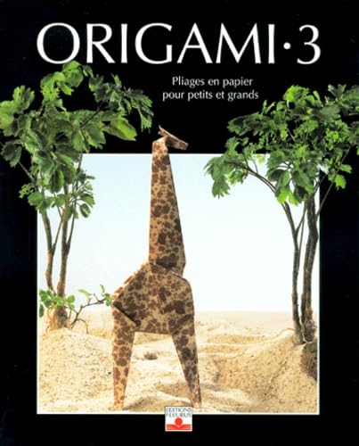 Origami, tome 3 : Pliages en papier pour petits et grands 9782215070238