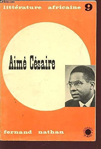 AIME CESAIRE - LITTERATURE AFRICAINE N°9.