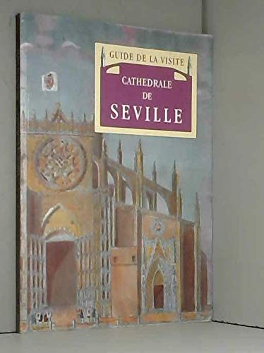 Catedral de Sevilla: guía de visita 9788480030496