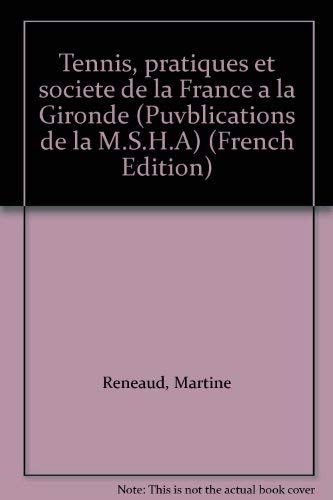 Tennis, pratiques et société de la France à la Gironde 9782858921942