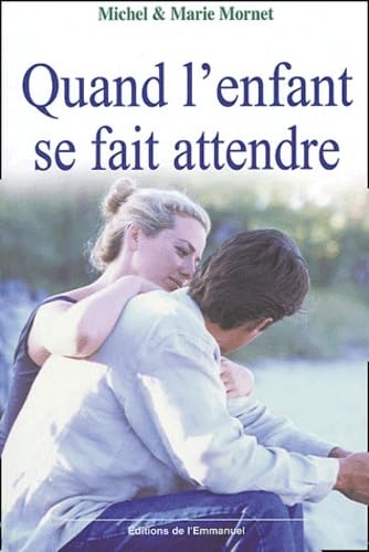 Quand l'enfant se fait attendre 9782915313079