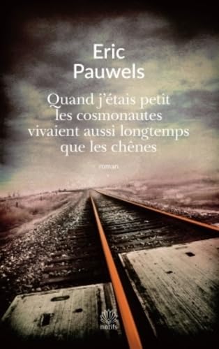 Quand j'étais petit les cosmonautes vivaient aussi longtemps que les chênes 9791095071075
