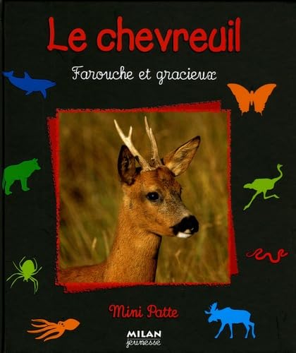 Le chevreuil: Farouche et gracieux 9782745917393
