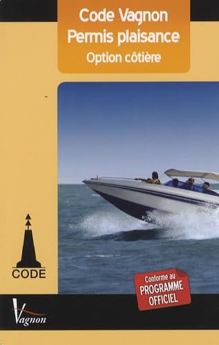 Code Vagnon Permis plaisance option côtière: Avec un memento de révision 9782857257080