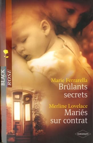 Brûlants secrets ; Mariés sur contrat 9782280809481