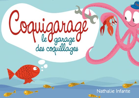 Coquigarage: Le garage des coquillages 9782952978637