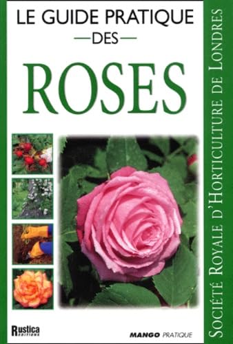 Le guide pratique des roses 9782842701482