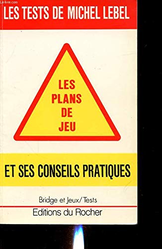 Les tests de Michel Lebel: Les plans de jeu 9782268015279