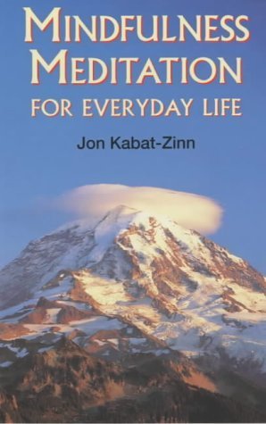Mindfulness Meditation for Everyday Life 9780749914226