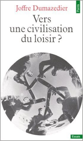 Vers une civilisation du loisir? de Dumazedier ( 1 janvier 1972 )
