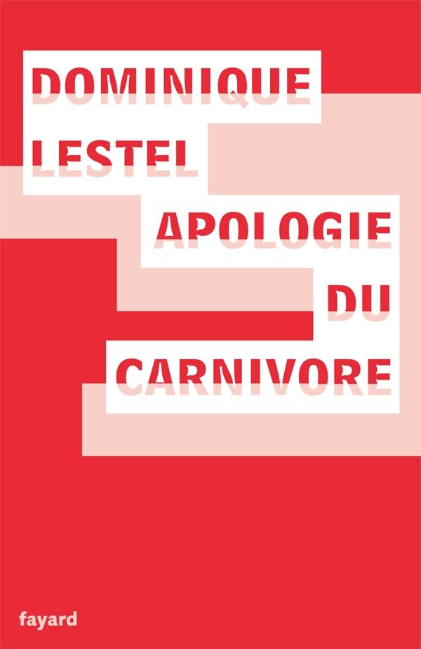 Apologie du carnivore 9782213655826