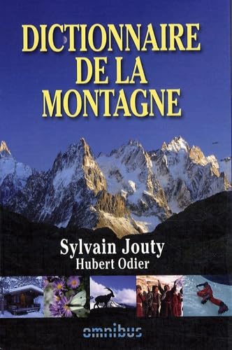 DICTIONNAIRE DE LA MONTAGNE 9782258079809