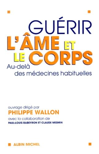 Guérir l'âme et le corps 9782226114211