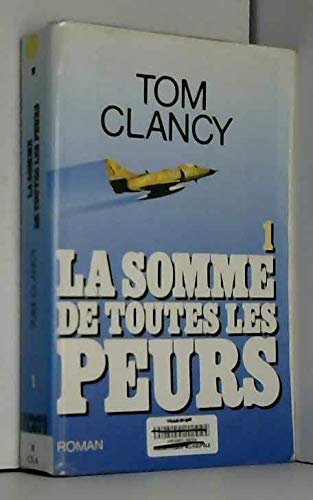 La somme de toutes les peurs, tome 1 9782286035327