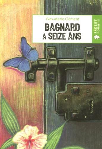 Bagnard à seize ans 9782700232318