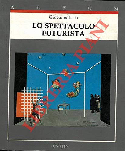 Le spettacolo futurista 9788877370754