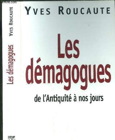 Les démagogues, de l'Antiquité à nos jours 9782259028035